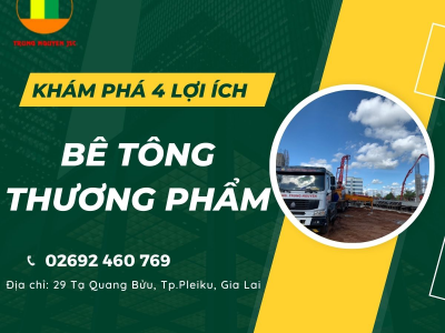 Khám phá 4 lợi ích của bê tông thương phẩm 