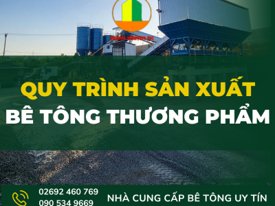 Quy trình sản xuất bê tông thương phẩm - Trung Nguyên