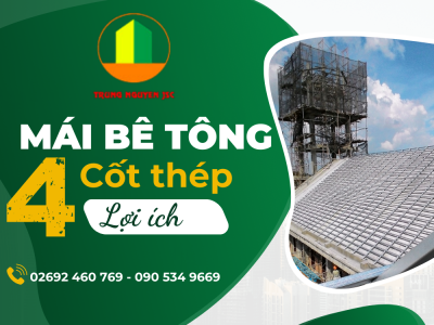 Chuyên Gia Chỉ ra 4 Lợi Ích Của Mái Bê tông Cốt Thép