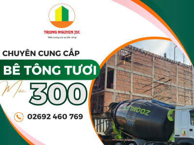 Bê tông tươi mác 300 - Bê tông Trung Nguyên Gia Lai uy tín hàng đầu 