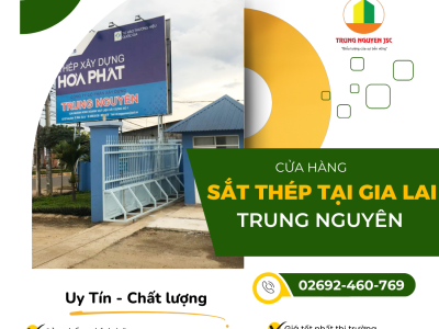 Cửa Hàng Sắt Thép Tại Gia Lai - VLXD Trung Nguyên  