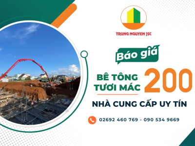 Báo giá bê tông tươi mác 200 mới nhất hiện nay - Bê tông Trung Nguyên
