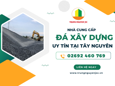 Chuyên cung cấp đá xây dựng giá rẻ chất lượng Tây Nguyên 