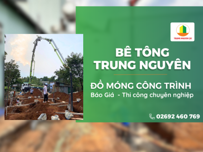 Đổ Móng Bằng Bê Tông Tươi - Bê Tông Trung Nguyên 