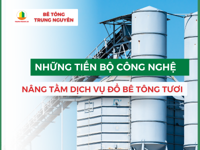 Những tiến bộ công nghệ - Nâng tầm dịch vụ đổ bê tông tươi