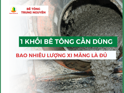 1 Khối Bê Tông Bao Nhiêu Xi Măng? Hướng Dẫn Chi Tiết Từ A-Z