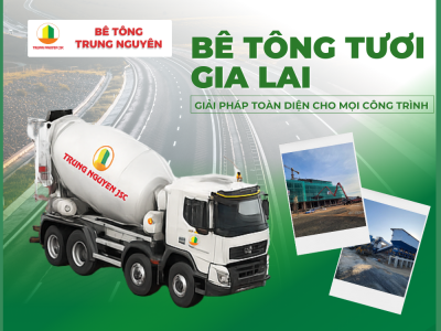 Bán Bê Tông Tươi Gia Lai - Trung Nguyên 