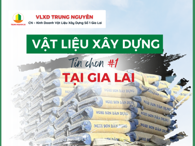 Chọn Vật Liệu Xây Dựng Gia Lai - Chọn Trung Nguyên 