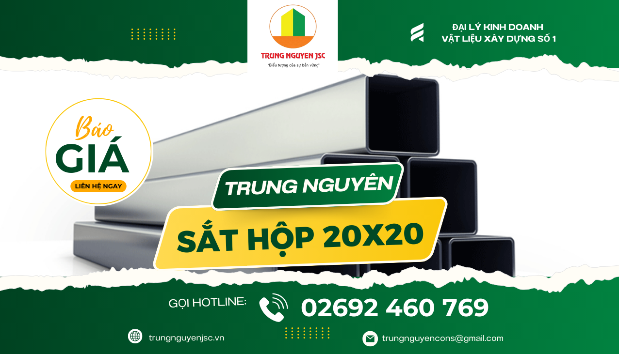 Báo giá sắt hộp 20x20 - Vật liệu xây dựng Trung Nguyên Gia Lai 