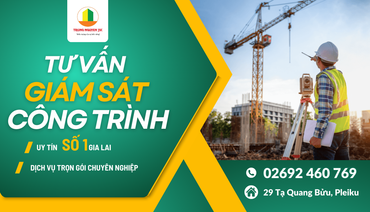 Dịch vụ tư vấn giám sát công trình - Trung Nguyên Gia Lai 