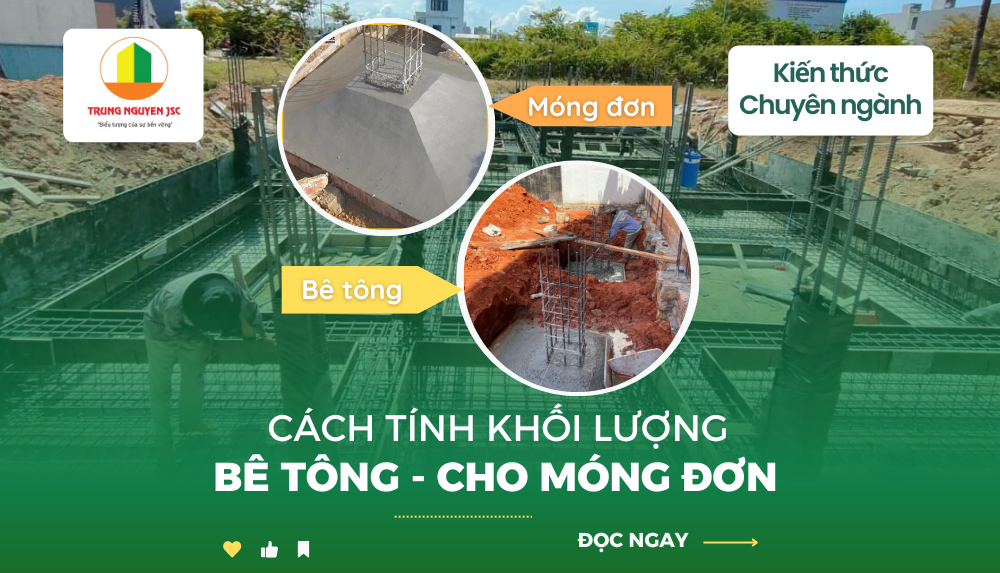 Hướng dẫn tính toán khối lượng bê tông cho móng đơn