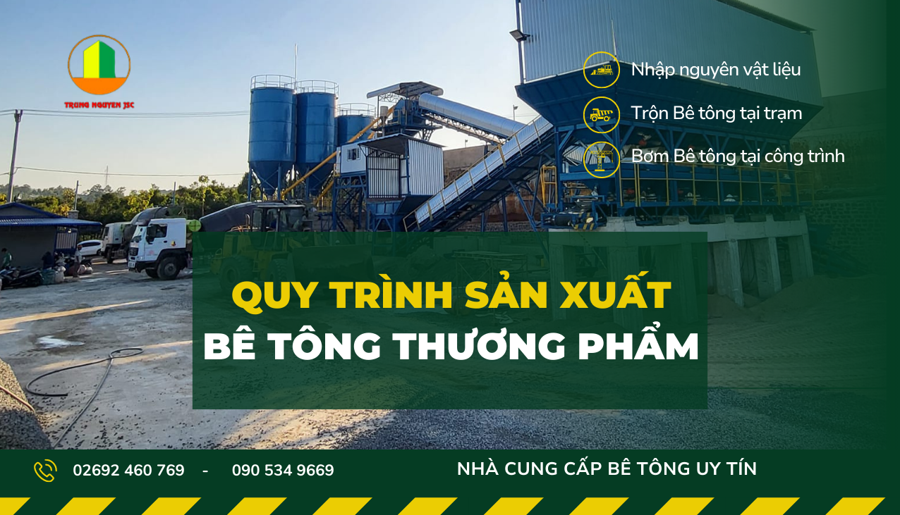 Quy trình sản xuất bê tông thương phẩm - Trung Nguyên 