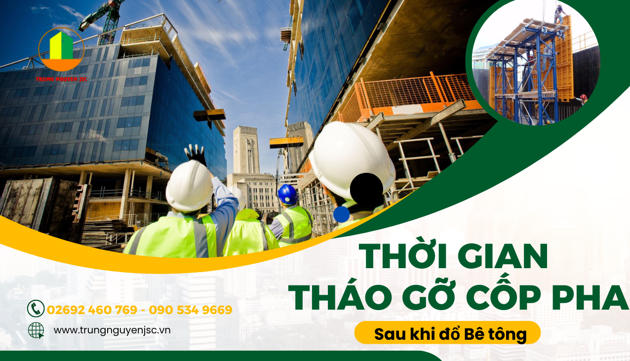 Thời gian tháo dỡ cốp pha hợp lý - Sau khi đổ bê tông 
