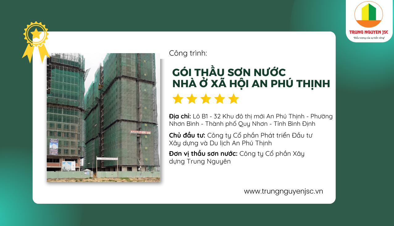 Gói thầu sơn nước nhà ở xã hội An Phú Thịnh - Công trình tiêu biểu của Công ty xây dựng Trung Nguyên 